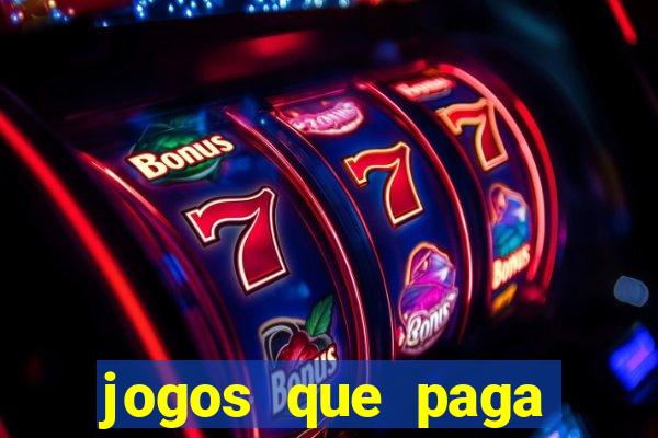 jogos que paga dinheiro de verdade no paypal